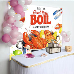 Lofaris "Let The Good Times Boil" Seafood Boil Birthday Backdrop with Lobsters and Crabs, Vibrant Party Background for Summer Celebration