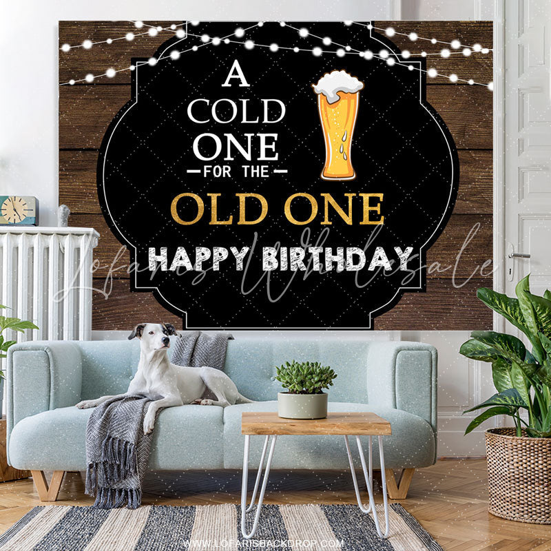 Lofaris A Cold One For The Old Happy Birthday Backdrop
