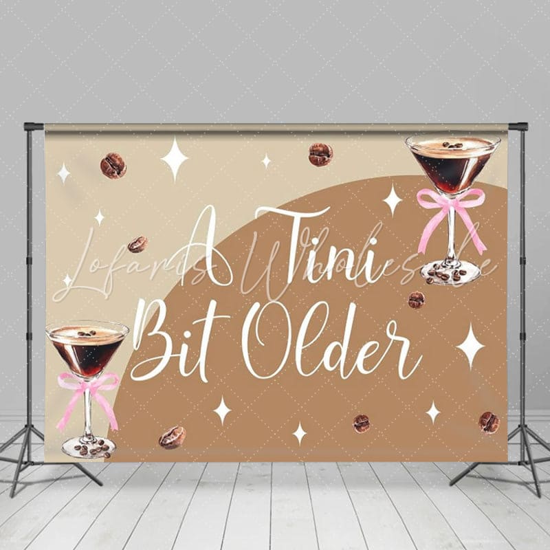 A Tini Bit Older Birthday Coffece Backdrop For Girls