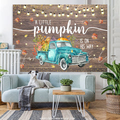 Lofaris Autumn Truck Pumpkin Is On His Way Baby Shower Backdrop