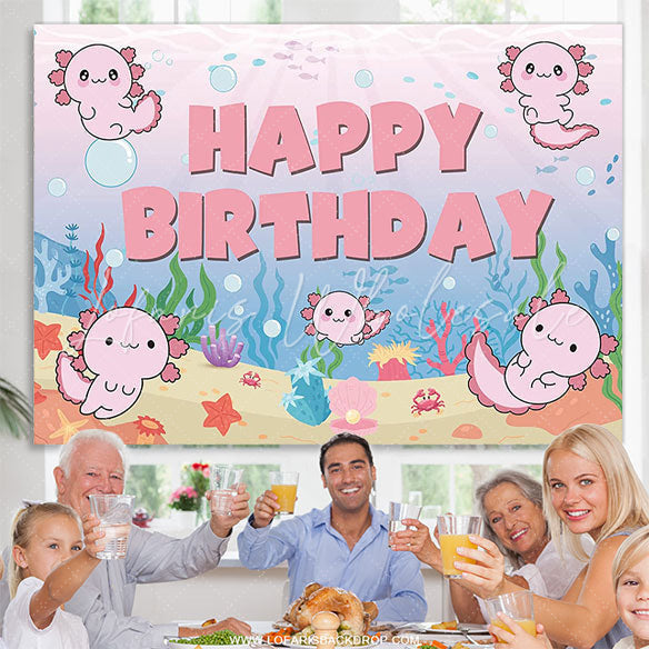 Lofaris Axolotl Sea Happy Birthday Backdrop for Girls Kids
