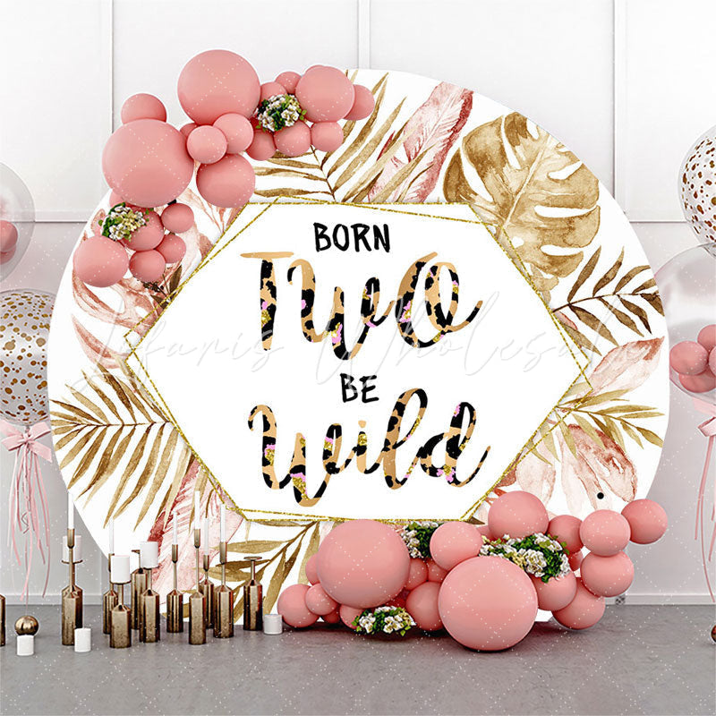 Lofaris Born Two Be Wild Leaves Round 2nd Birthday Backdrop