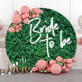 Lofaris Bride To Be Greenery Leaves Circle Wedding Backdrop