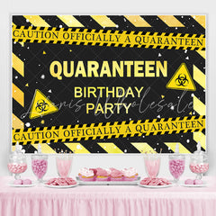 Lofaris Caution Officially A Quaranteen Happy Birthday Backdrop