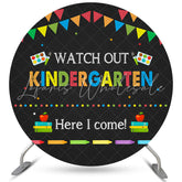Lofaris Circle Watch Out Kindergarten Here I Come Backdrop
