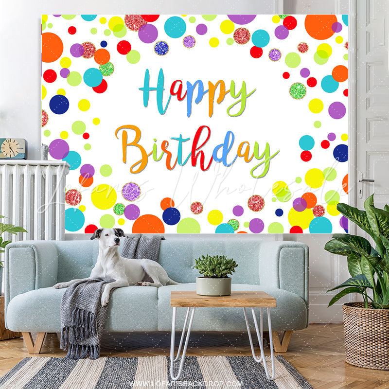Lofaris Colorful And Bright Dots Theme Happy Birthday Backdrop