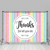Lofaris Colorful Warm Stripes Thanks For All You Do Backdrop
