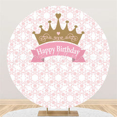 Lofaris Crown And Pink Banner Happy Birthday Round Backdrop
