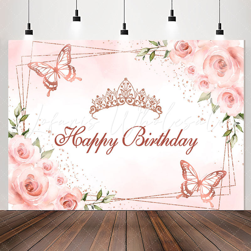 Lofaris Crown Butterfly Floral Pink Happy Birthday Backdrop