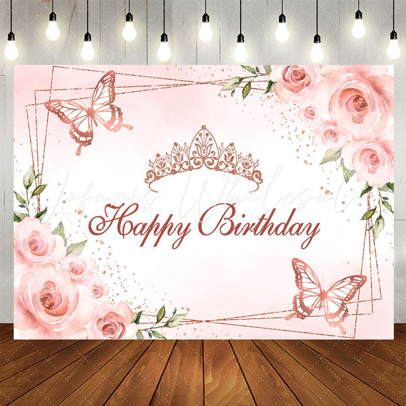 Lofaris Crown Butterfly Floral Pink Happy Birthday Backdrop