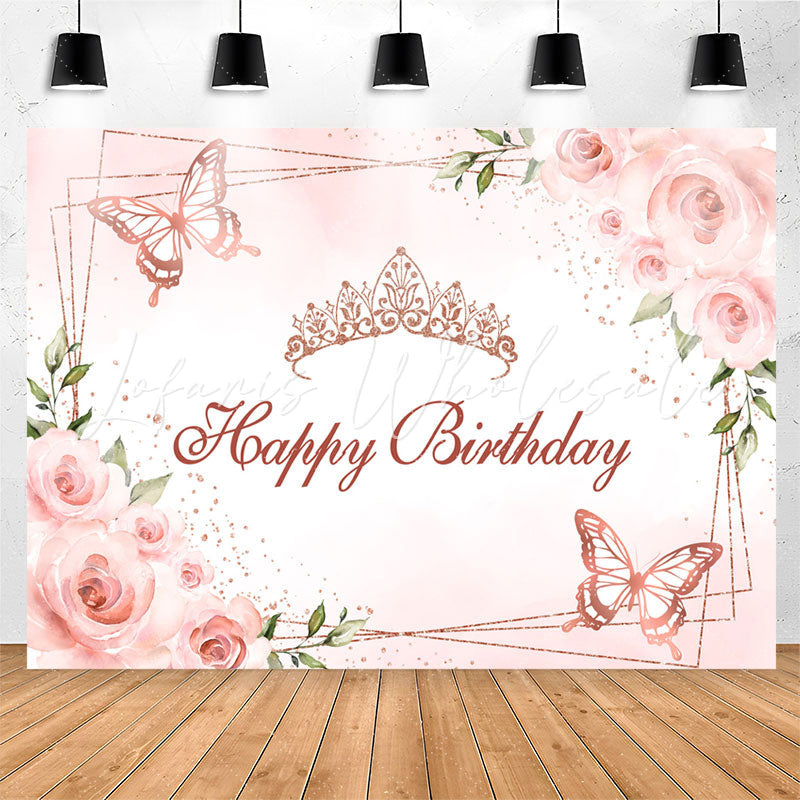 Lofaris Crown Butterfly Floral Pink Happy Birthday Backdrop