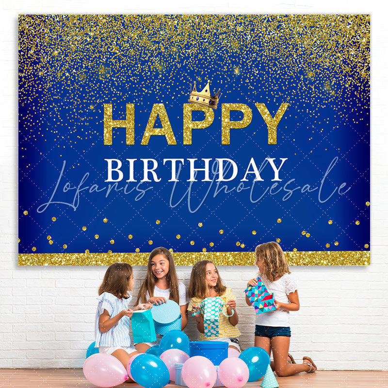 Lofaris Crown Happy Birthday Royal Blue Gold Glitter Backdrop for Men