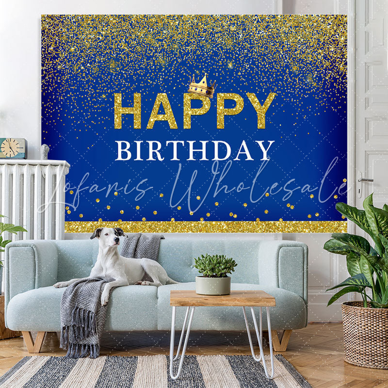 Lofaris Crown Happy Birthday Royal Blue Gold Glitter Backdrop for Men
