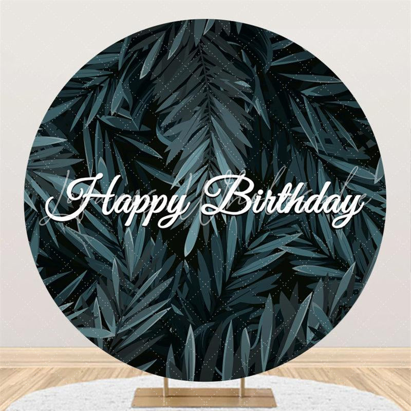 Lofaris Dark Green Leaves Round Happy Birthday Party Backdrop