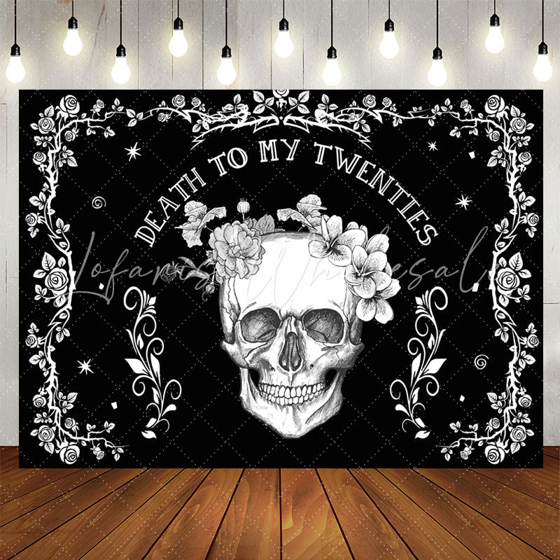 Lofaris Death To My 20s Skull Halloween Birthday Backdrop