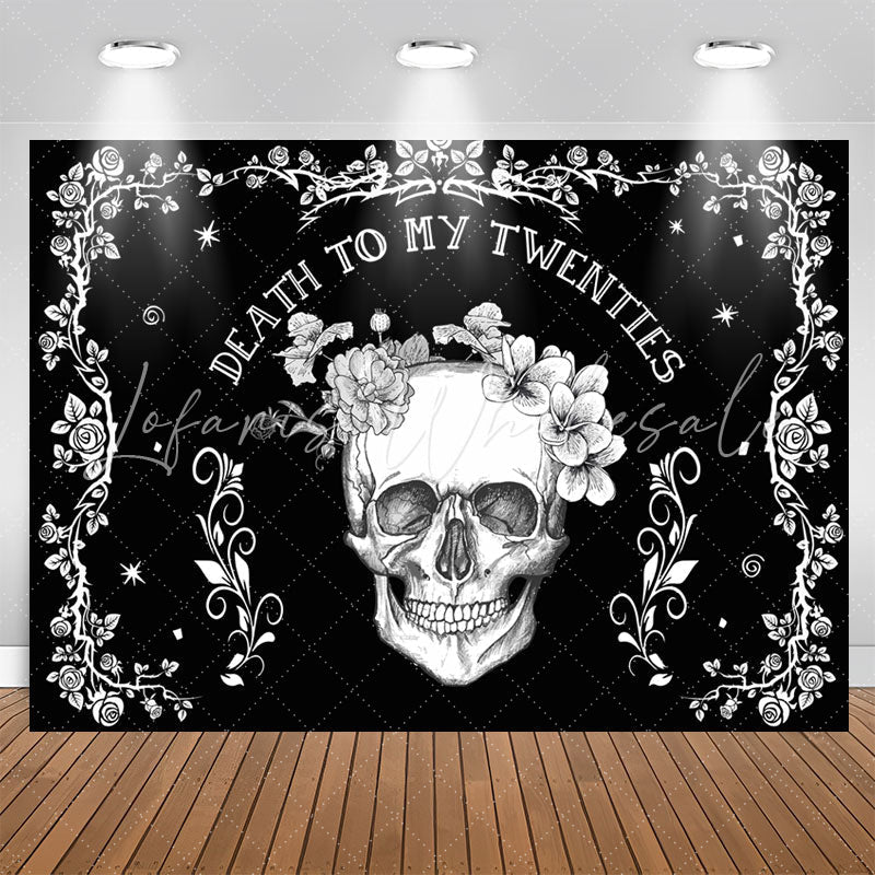 Lofaris Death To My 20s Skull Halloween Birthday Backdrop