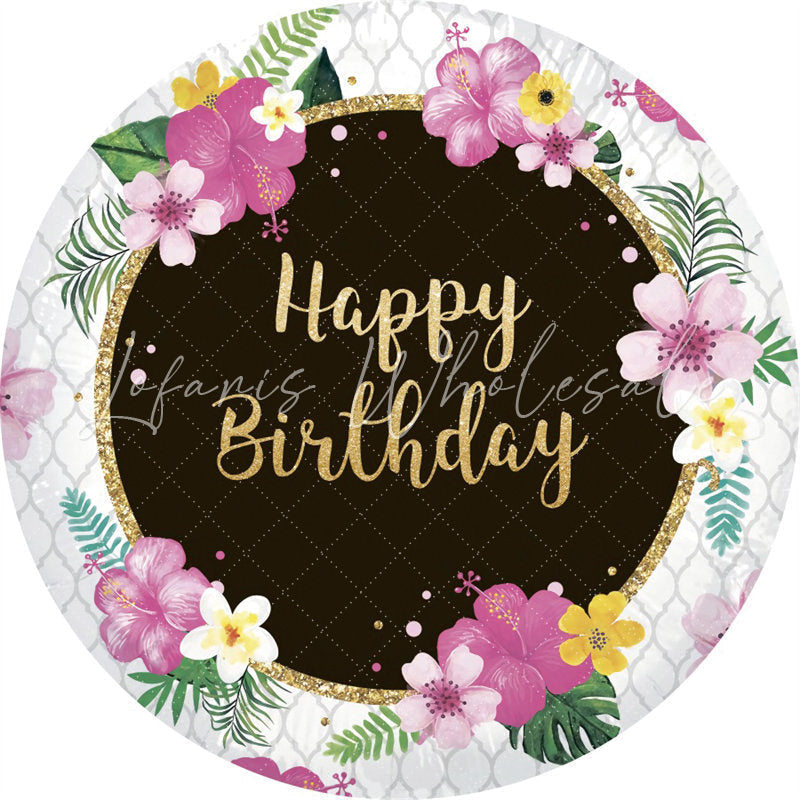 Lofaris Floral And Glitter Gold Circle Happy Birthday Backdrop