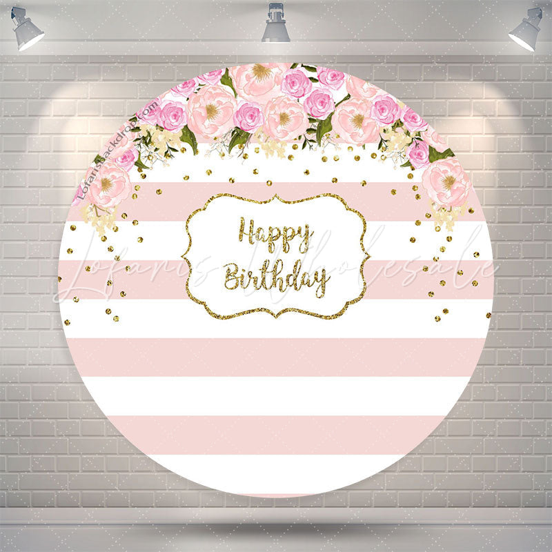 Lofaris Flower Pink Stripes Happy Birthday Round Backdrop