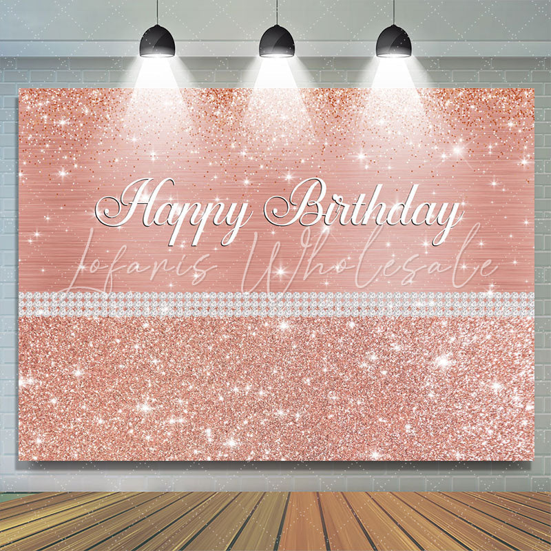Lofaris Glitter And Rose Golden Pearl Happy Birthday Backdrop