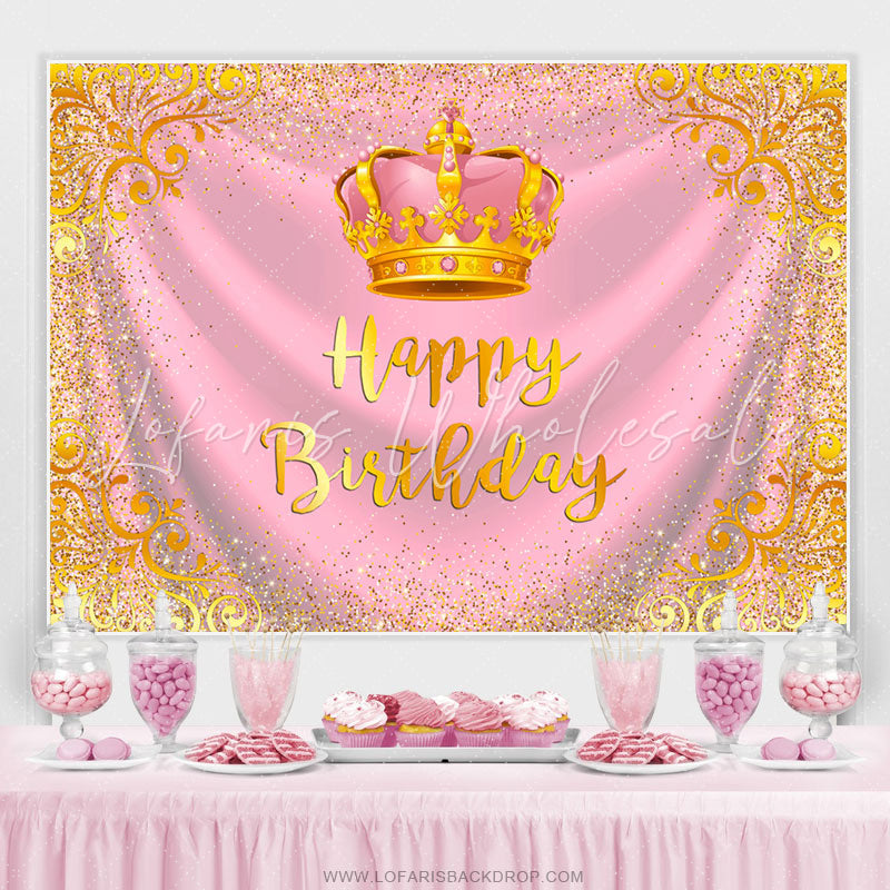 Lofaris Gold Glitter Crown Pink Happy Birthday Backdrop For Girl