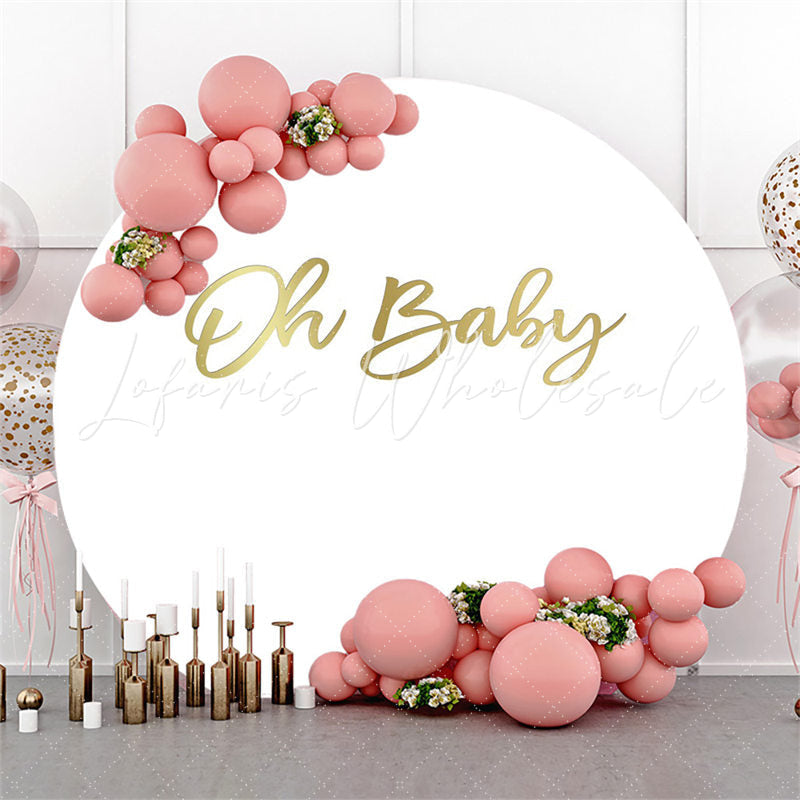 Lofaris Gold Oh Baby Circle White Backdorp For Shower