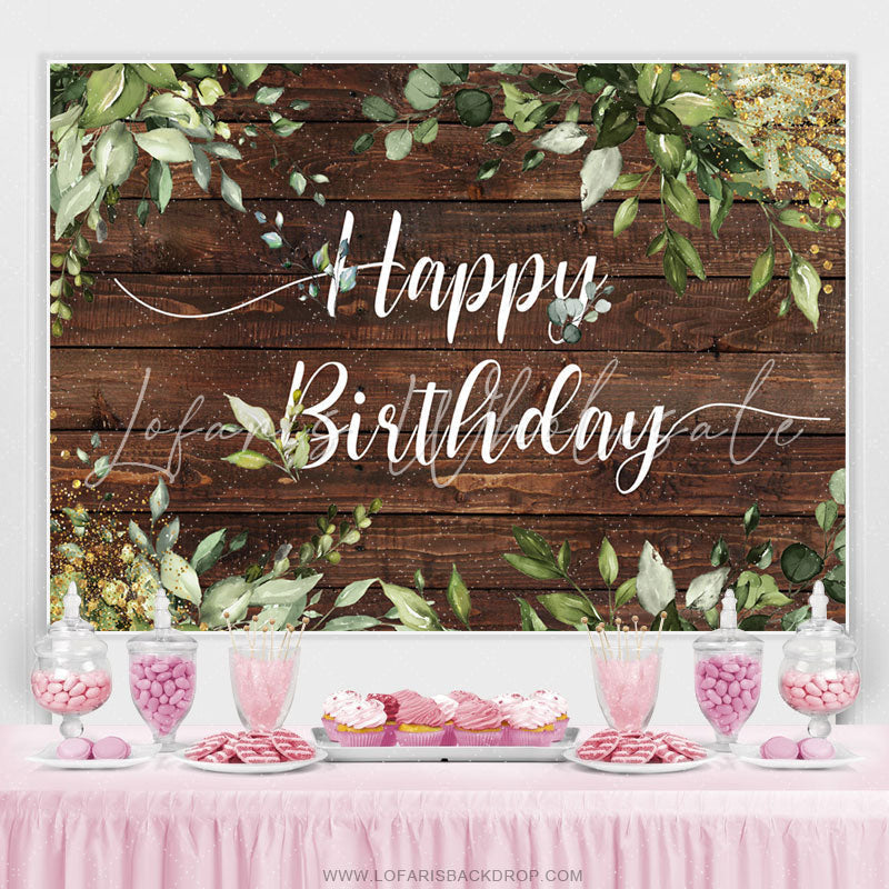 Lofaris Green Leaves Brown Wood Happy Birthday Party Backdrop