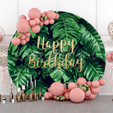 Lofaris Green Monstera Leaves Round Happy Birthday Backdrop