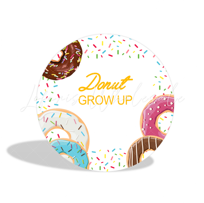Grow Up Donut Birthday Baby Shower Party Round Backdrop Cover Cylinder Pedestal Cloth Cover