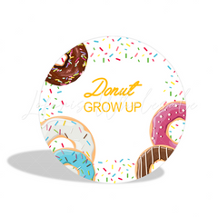 Grow Up Donut Birthday Baby Shower Party Round Backdrop Cover Cylinder Pedestal Cloth Cover