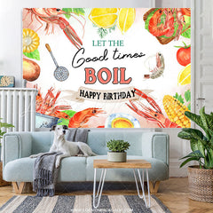 Lofaris Let The Good Times Boil Happy Birthday Backdrop Banner