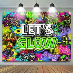 Lofaris Lets Glow Colored And Graffiti Letter Wall Backdrop
