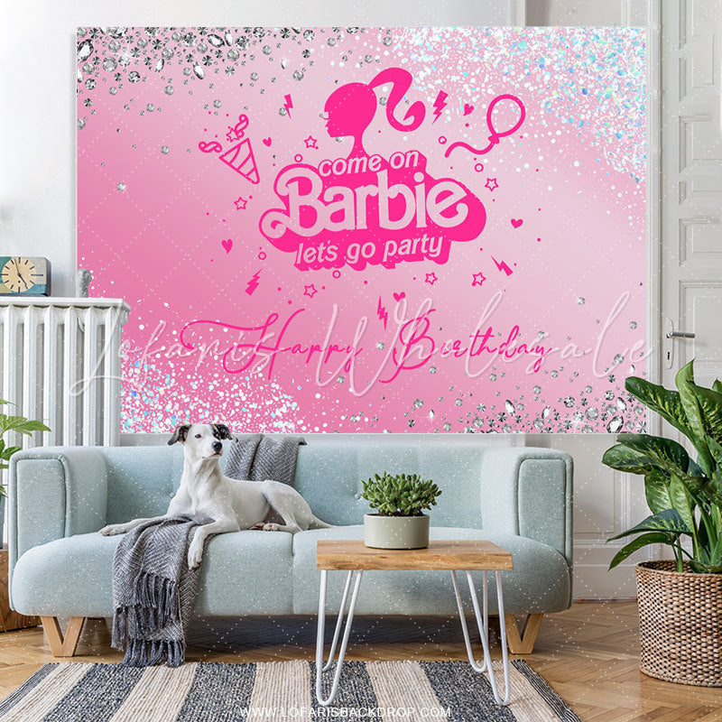 Lofaris Come On Barbie Sweet Party Happy Birthday Backdrop