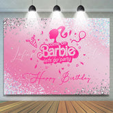 Lofaris Come On Barbie Sweet Party Happy Birthday Backdrop