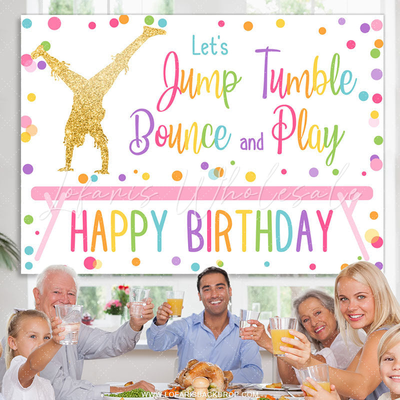 Lofaris Lets Jump Tumble Bounce And Play Happy Birthday Backdrop
