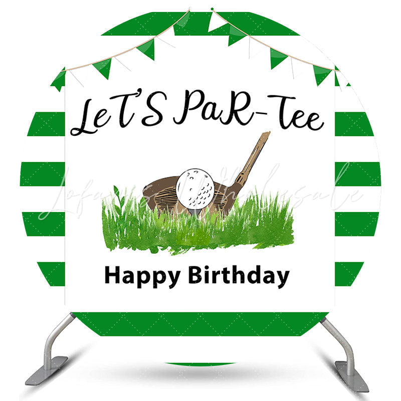 Lofaris Lets Partee Golf Green Happy Birthday Circle Backdrop
