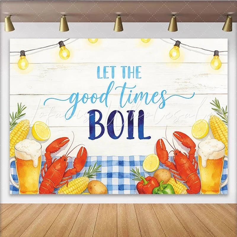 Lofaris Let the Good Times Boil Seafood Boil Backdrop with Lobsters and Corn Summer Party Photography featuring Beer and String Lights