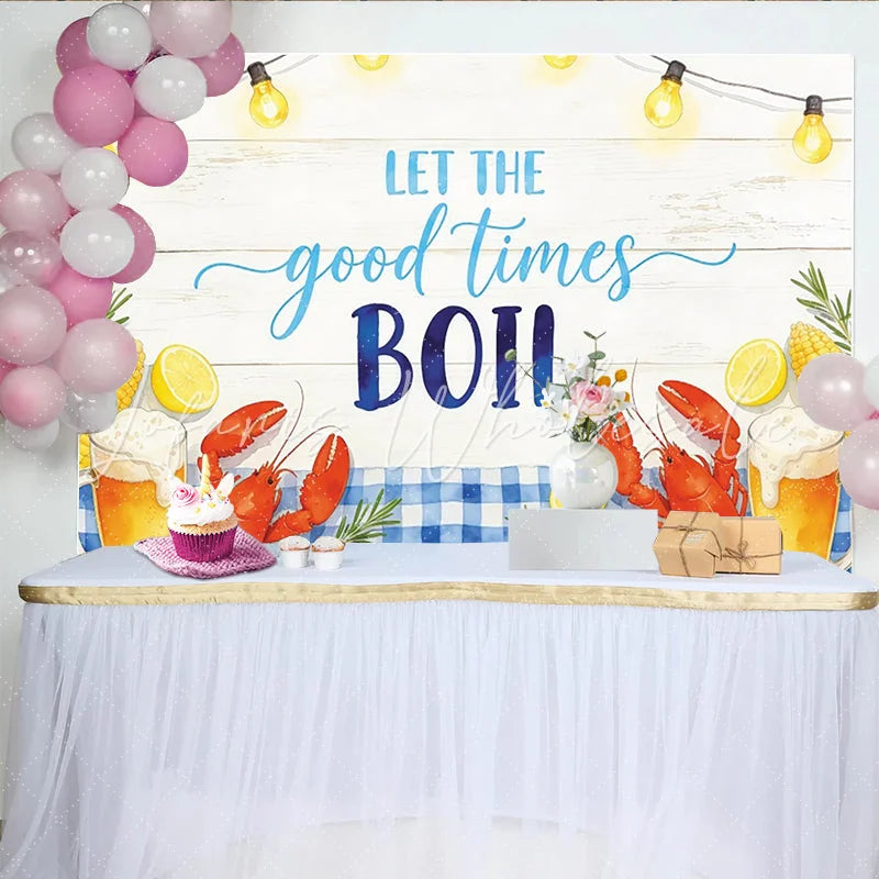 Lofaris Let the Good Times Boil Seafood Boil Backdrop with Lobsters and Corn Summer Party Photography featuring Beer and String Lights