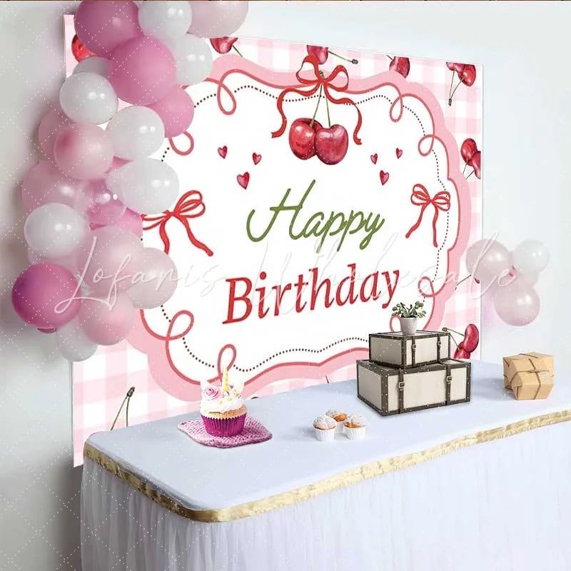 Lofaris Sweet Cherry Birthday Backdrop Pink Gingham Plaid Fruit Party Decoration Red Bow Knot Happy Birthday Banner Photography Prop