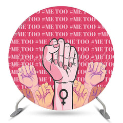 Lofaris Me Too Feminist Movement Girl Power Round Backdrop