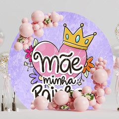 My Queen Mother Round Backdrop for Mother¡¯s Day Celebration