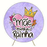 My Queen Mother Round Backdrop for Mother¡¯s Day Celebration