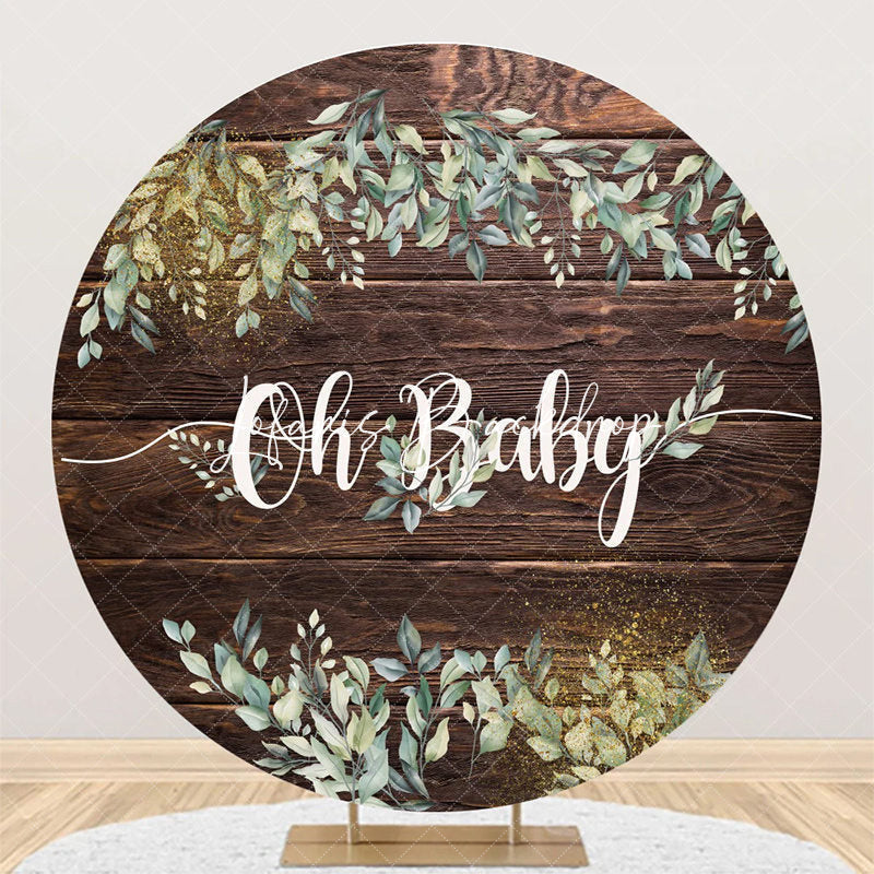 Lofaris Oh Baby Greenery Wood Round Gender Reveal Backdrop