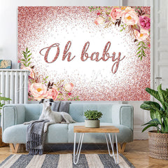 Lofaris Oh Baby Pink Glitter And Floral Shower Backdrop