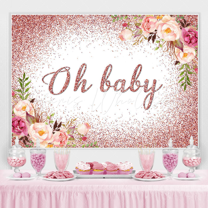 Lofaris Oh Baby Pink Glitter And Floral Shower Backdrop