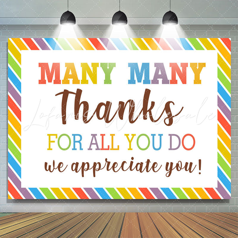 Lofaris Rainbow We Appreciate You Thanksgiving Backdrop