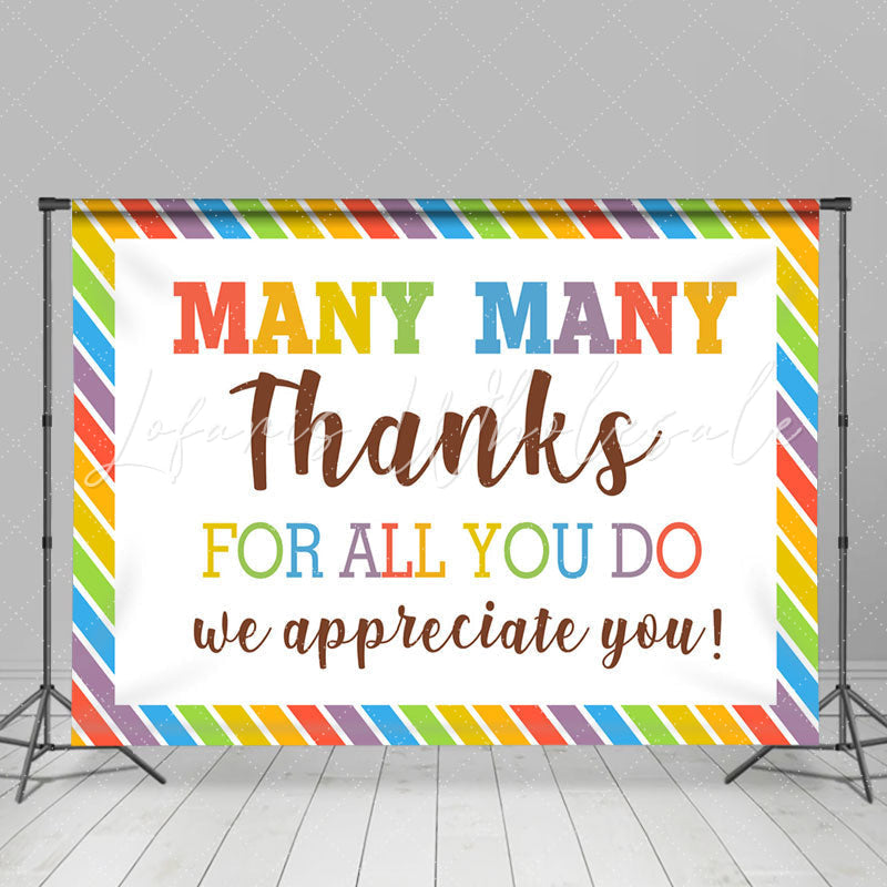 Lofaris Rainbow We Appreciate You Thanksgiving Backdrop