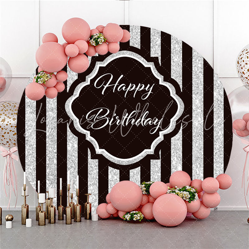 Lofaris Round Simple Silver Black Stripe Happy Birthday Backdrop