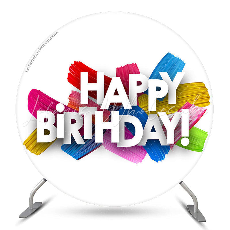 Lofaris Simple Colorful Happy Birthday Round Backdrop Cover