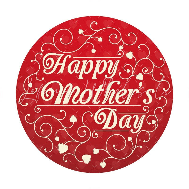Lofaris Simple Red Happy Mothers Day Round Backdrops for Photo