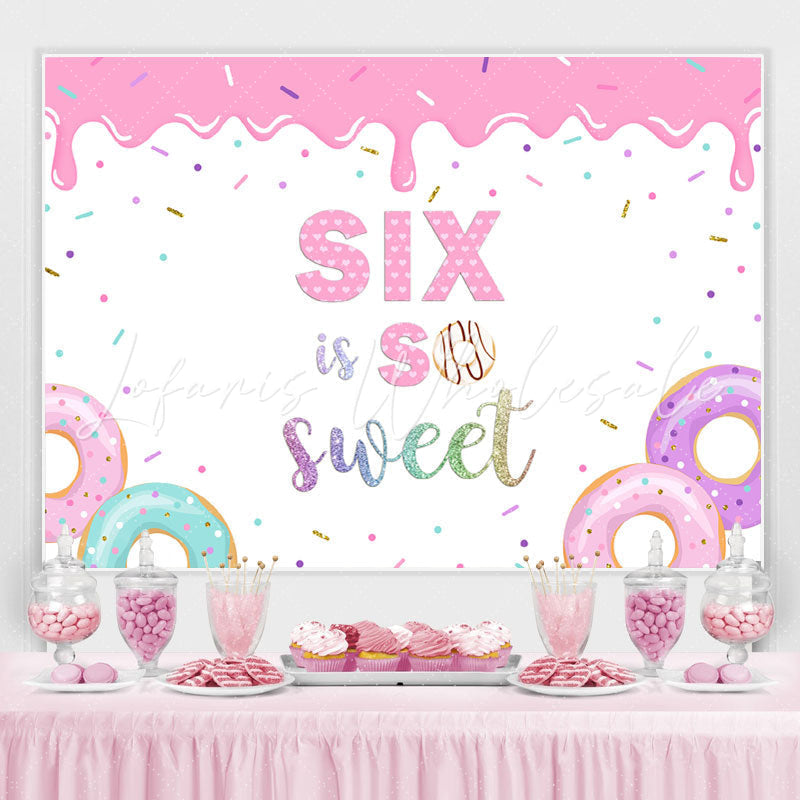 Lofaris Six Is So Sweet Happy Birthday Pink Backdrop For Girls